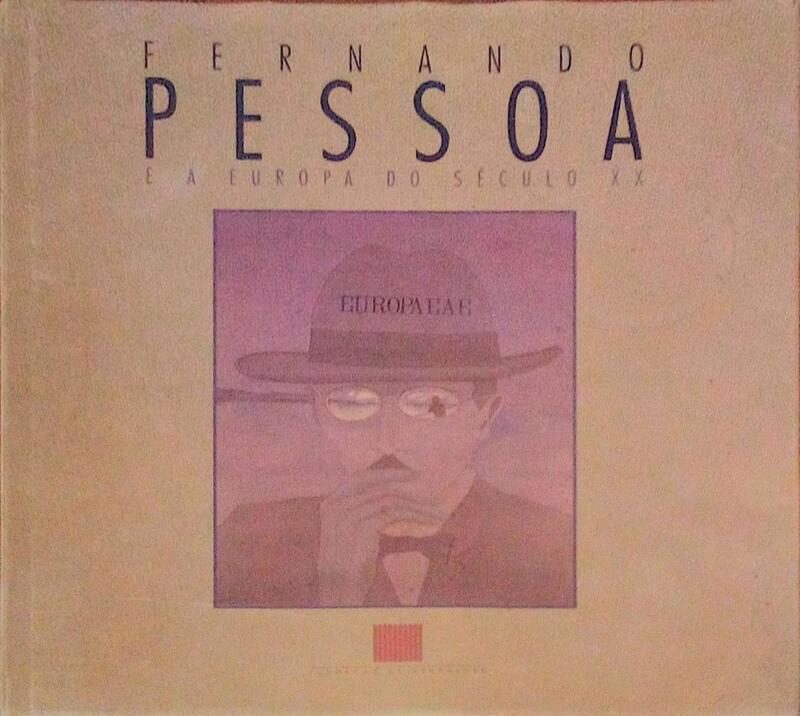 FERNANDO PESSOA E A EUROPA DO SÃ‰CULO XX.