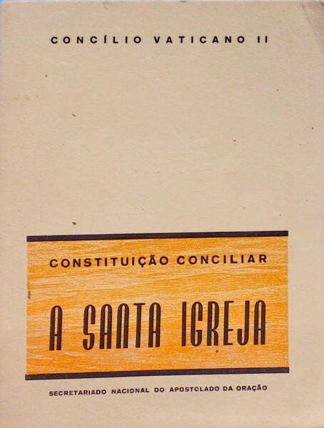 CONSTITUIÃ‡ÃƒO DOGMÃTICA. A SANTA IGREJA.