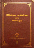 SESSENTA ANOS DE RÃDIO EM PORTUGAL. 1925-1985.