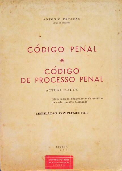 CÃ“DIGO PENAL E CÃ“DIGO DE PROCESSO PENAL, ACTUALIZADOS.