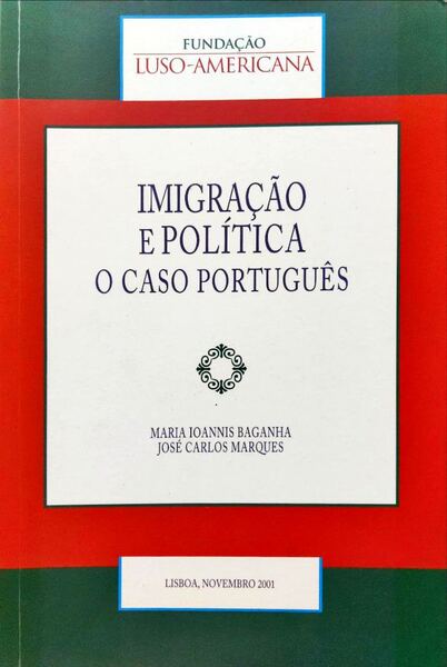IMIGRAÃ‡ÃƒO E POLÃTICA: O CASO PORTUGUÃŠS.