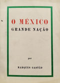 O MÃ‰XICO, GRANDE NAÃ‡ÃƒO.