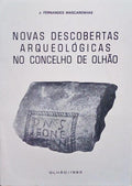 NOVAS DESCOBERTAS ARQUEOLÃ“GICAS NO CONCELHO DE OLHÃƒO.