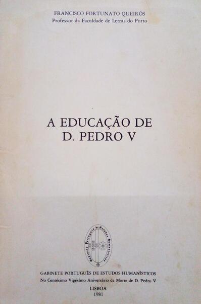 A EDUCAÃ‡ÃƒO DE D. PEDRO V.