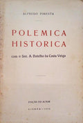 POLEMICA HISTORICA COM O SENHOR A. BOTELHO DA COSTA VEIGA.