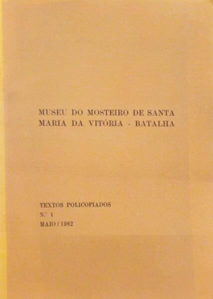 MUSEU DO MOSTEIRO DE SANTA MARIA DA VITÃ“RIA - BATALHA. [3 VOLS.]