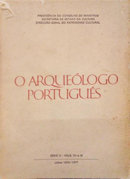 ARQUEÃ“LOGO (O) PORTUGUÃŠS, SÃ‰RIE III, VOLS. VII a IX.