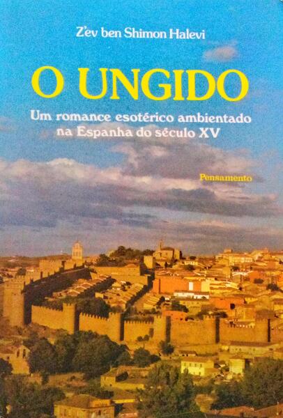 O UNGIDO. UM ROMANCE CABALÃSTICO.