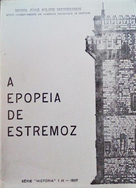A EPOPEIA DE ESTREMOZ. [2.Âª EDIÃ‡ÃƒO]