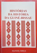 HISTÃ“RIAS DA HISÃ“RIA DA GUINÃ‰ - BISSAU.