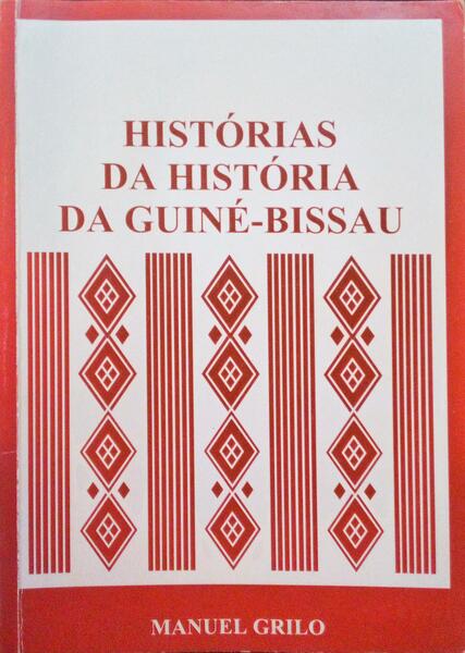 HISTÃ“RIAS DA HISÃ“RIA DA GUINÃ‰ - BISSAU.
