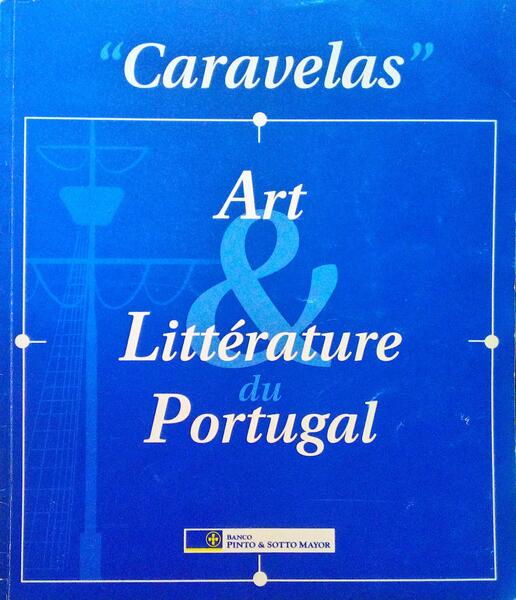 CARAVELAS. ART & LITTÃ‰RATURE DU PORTUGAL.