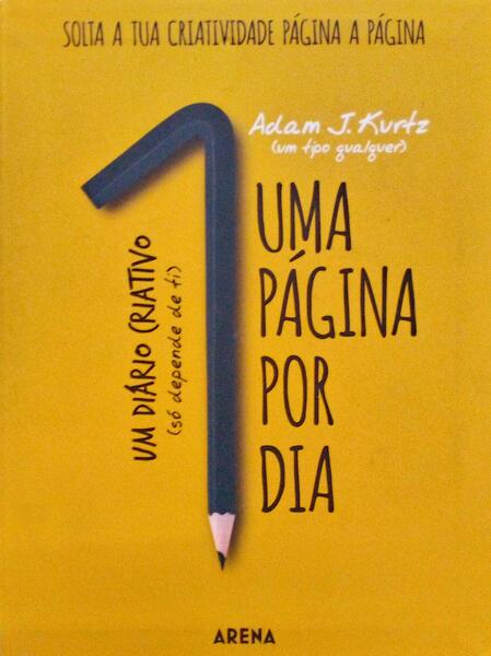 UMA PÃGINA POR DIA. UM DIÃRIO CRIATIVO (SÃ“ DEPENDE DE TI).