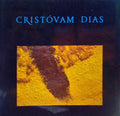 CRISTÃ“VAM DIAS. OS CAMINHOS DO OLHAR.