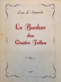 LE BUNKER DES QUATRE FOLLES.