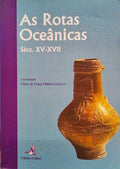 AS ROTAS OCEÃ‚NICAS (SÃ‰CS. XV-XVII).