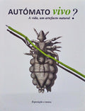 AUTÃ“MATO VIVO. A VIDA, UM ARTEFACTO NATURAL?