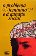 PROBLEMA (O) FEMININO E A QUESTÃƒO SOCIAL.