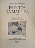 DEFEITOS DA MADEIRA. (1.Âª PARTE).