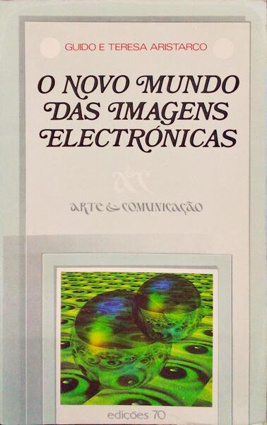 O NOVO MUNDO DAS IMAGENS ELECTRÃ“NICAS.