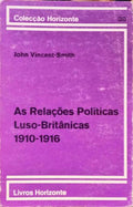 AS RELAÃ‡Ã•ES POLÃTICAS LUSO-BRITÃ‚NICAS, 1910-1916.