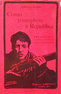 COMO TRIUMPHOU A REPUBLICA.