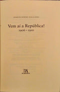 VEM AÃ A REPÃšBLICA! 1906-1910.