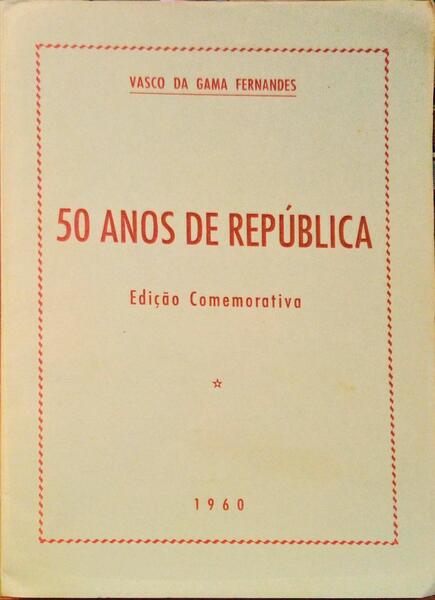 50 ANOS DE REPÃšBLICA.