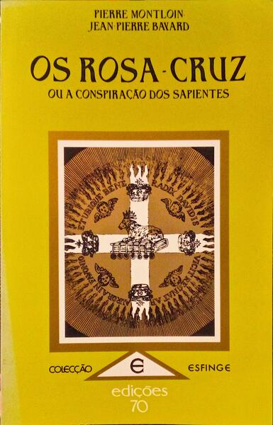 OS ROSA-CRUZ OU A CONSPIRAÃ‡ÃƒO DOS SAPIENTES.