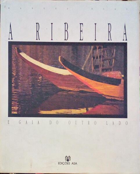 A RIBEIRA E GAIA DO OUTRO LADO.