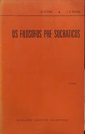 OS FILÃ“SOFOS PRÃ‰-SOCRÃTICOS. [2.Âª EDIÃ‡ÃƒO].