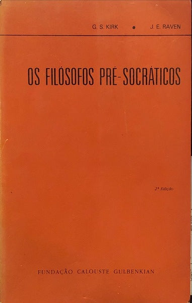 OS FILÃ“SOFOS PRÃ‰-SOCRÃTICOS. [2.Âª EDIÃ‡ÃƒO].