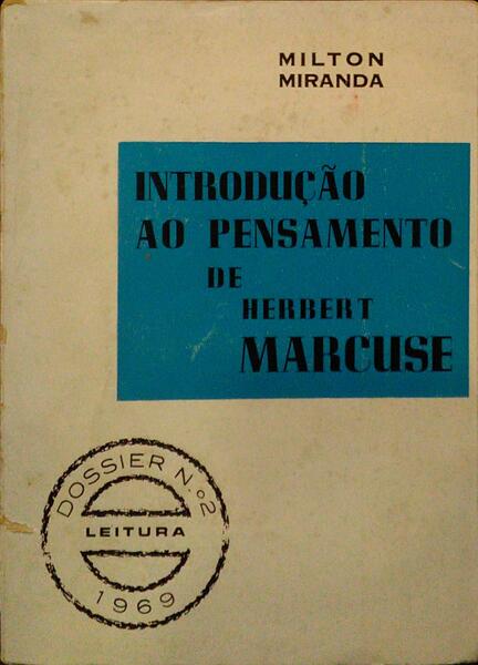 INTRODUÃ‡ÃƒO AO PENSAMENTO DE HERBERT MARCUSE.