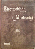 ELECTRICIDADE E MECHANICA. [3 VOLS.]