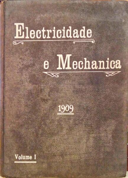 ELECTRICIDADE E MECHANICA. [3 VOLS.]