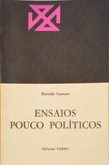 CAETANO. (Marcelo) ENSAIOS POUCO POLÍTICOS.
