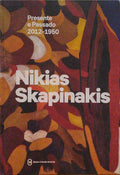 NIKIAS SKAPINAKIS, PRESENTE E PASSADO 2012-1950.