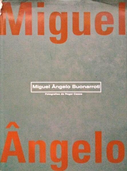 MIGUEL Ã‚NGELO BUONARROTI.
