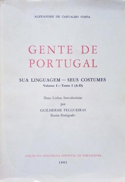 GENTE DE PORTUGAL. SUA LINGUAGEM, SEUS COSTUMES. [4 VOLUMES]