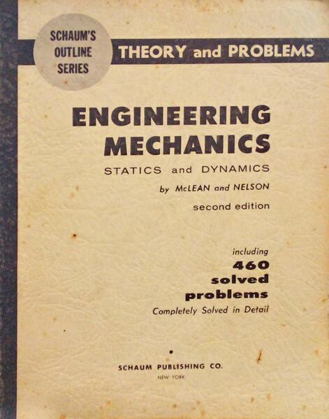 THEORY AND PROBLEMS OF ENGINEERING MECHANICS: STATICS AND DYNAMICS.