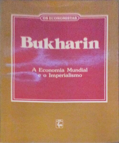 A ECONOMIA MUNDIAL E O IMPERIALISMO.