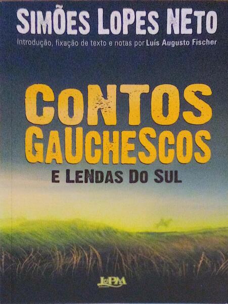 CONTOS GAUCHESCOS E LENDAS DO SUL.