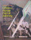 O MEU NOME NÃƒO Ã‰ JOHNNY. [1.Âª EDIÃ‡ÃƒO]