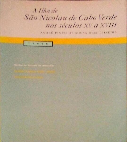 A ILHA DE SÃƒO NICOLAU DE CABO VERDE NOS SÃ‰CULOS XV A XVIII.