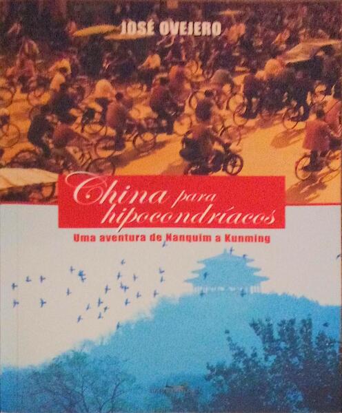 CHINA PARA HIPOCONDRÃACOS, UMA AVENTURA DE NANQUIM A KUNMING.