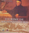 O CRIME DE ANTÃ“NIO VIEIRA.