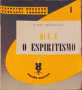 QUE Ã‰ O ESPIRITISMO?