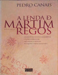 A LENDA DE MARTIM REGOS.