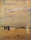 PAISAGEM COM MULHER E MAR AO FUNDO. [1.Âª EDIÃ‡ÃƒO]