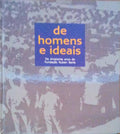 DE HOMENS E IDEAIS, OS CINQÃœENTA ANOS DA FUNDAÃ‡ÃƒO RUBEN BERTA.